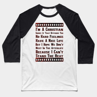 I’m A Christian Get Over It Baseball T-Shirt